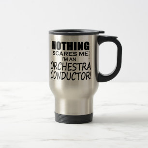 Nothing Scares Me Orchestra Conductor Travel Mug