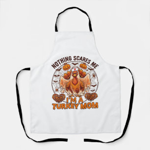 Nothing Scares Me Turkey Mom Halloween Nurse Ghost Apron