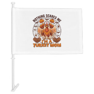 Nothing Scares Me Turkey Mom Halloween Nurse Ghost Car Flag