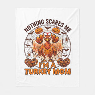 Nothing Scares Me Turkey Mom Halloween Nurse Ghost Fleece Blanket