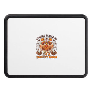 Nothing Scares Me Turkey Mom Halloween Nurse Ghost Hitch Cover