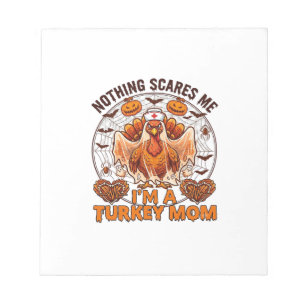 Nothing Scares Me Turkey Mom Halloween Nurse Ghost Notepad