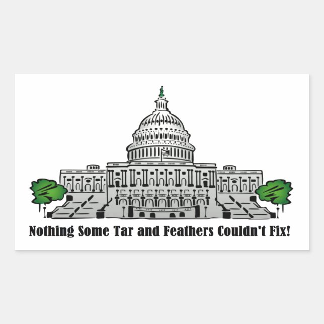 Nothing some Tar and Feathers Couldn't Fix Rectangular Sticker (Front)