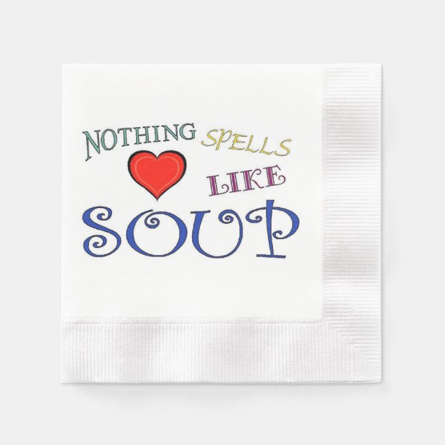 Nothing Spells Love Like Soup Napkins (Front)