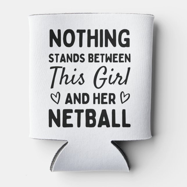 Nothing stands between this girl and her netball. can cooler (Front)