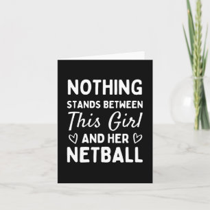 Nothing stands between this girl and her netball. card