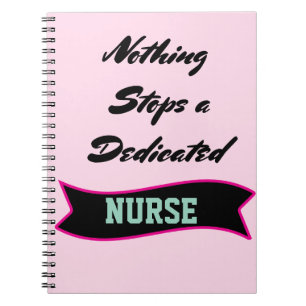 Nothing Stops A Dedicated Nurse Healthcare Worker  Notebook