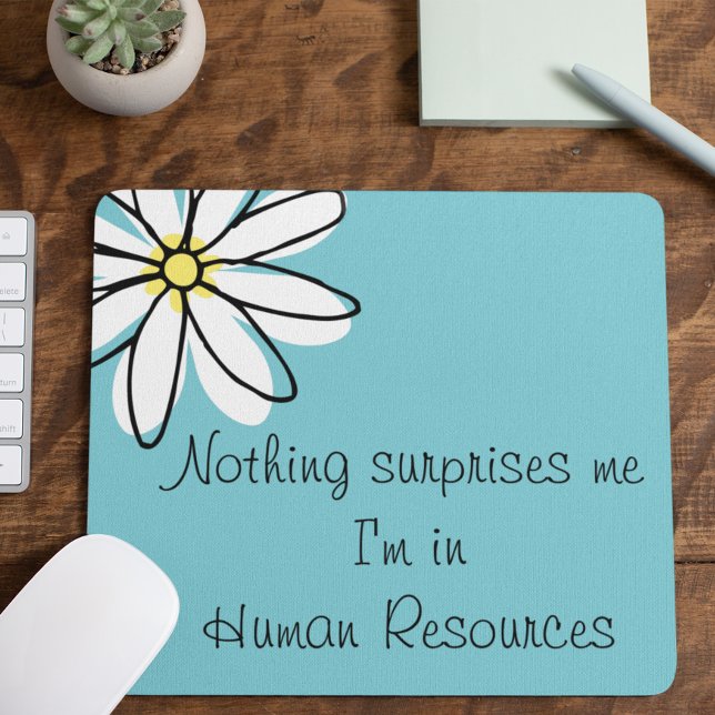 Nothing Surprises Me In HR  Office Work Humor Mouse Pad (Creator Uploaded)