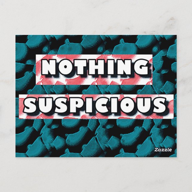 Nothing Suspicious Postcard (Back)