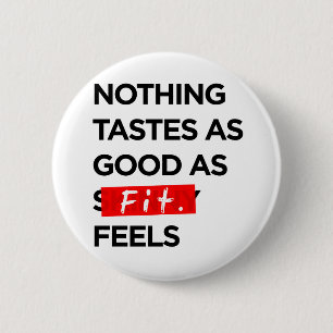 Nothing Tastes as Good as FIT feels - Inspiration Button