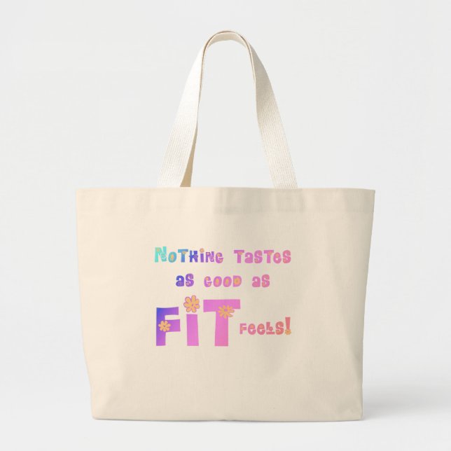 Nothing Tastes as Good as FIT Feels! Large Tote Bag (Front)