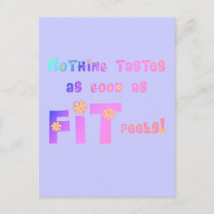 Nothing Tastes as Good as FIT Feels! Postcard