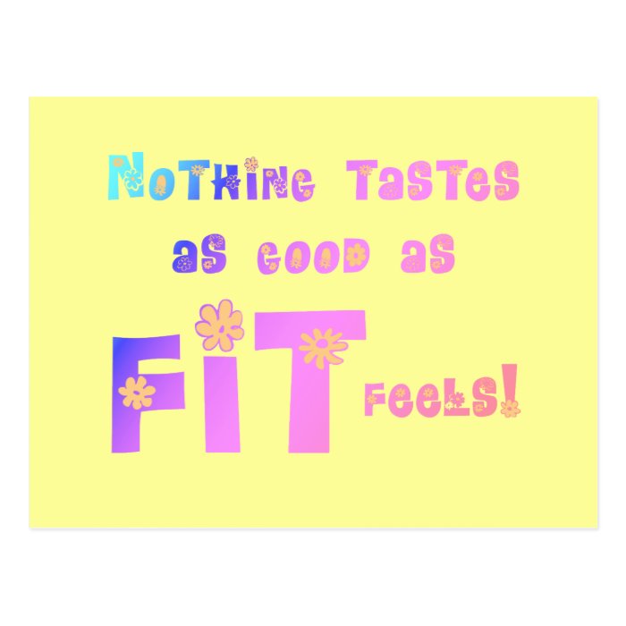 Nothing Tastes as Good as FIT Feels Postcard