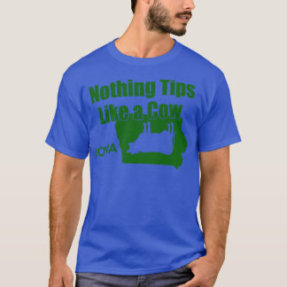 Nothing Tips Like a Cow T-Shirt