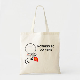 Nothing To Do Here - Tote Bag