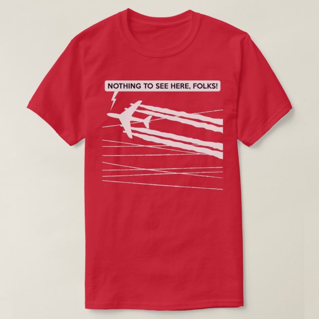 Nothing To See Here Folks  T-Shirt (Design Front)