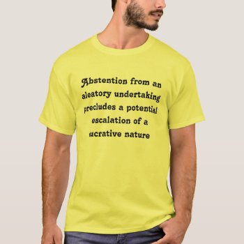 Nothing Ventured  Nothing Gained T-shirt by wesleyowns at Zazzle