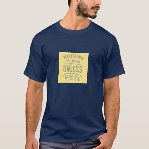 Nothing will work unless you do T_Shirt