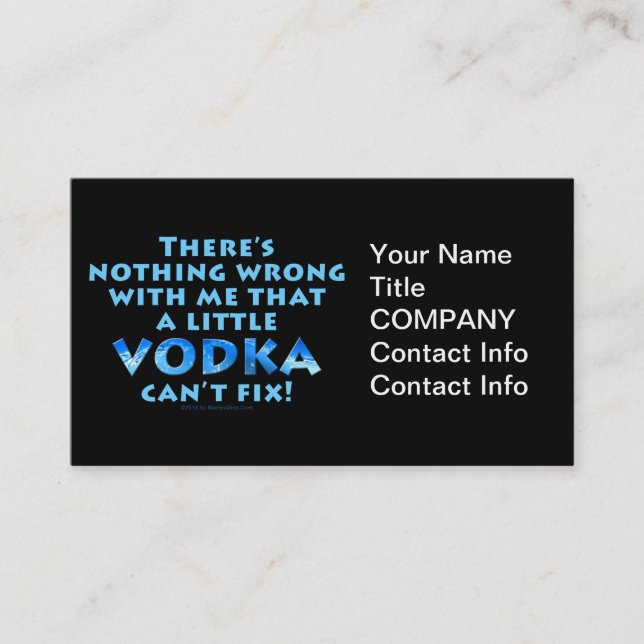 NOTHING WRONG WITH ME VODKA CAN'T FIX BUSINESS CAR CARD (Front)