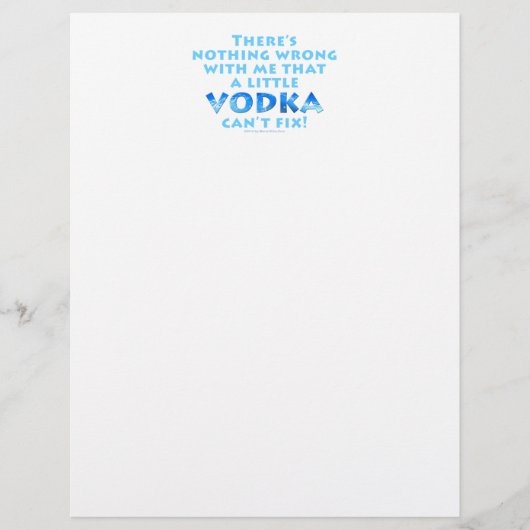 NOTHING WRONG WITH ME VODKA CAN'T FIX LETTERHEAD (Front)