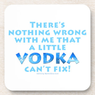 NOTHING WRONG WITH ME VODKA CAN'T FIX SET OF 6 COR BEVERAGE COASTER