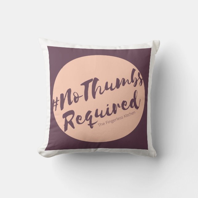 #NoThumbsRequired Throw Pillow (Front)