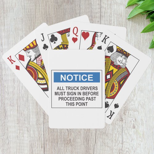 Notice All Truck Drivers Playing Cards