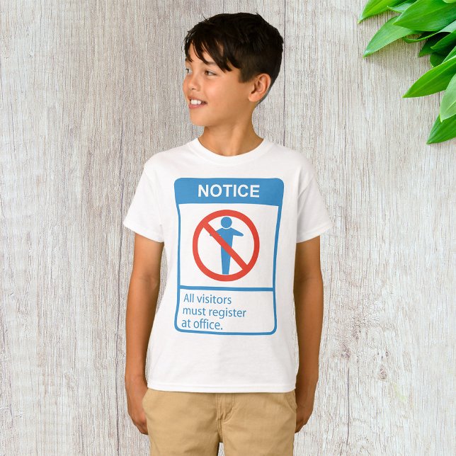 Notice All Visitors T-Shirt (Creator Uploaded)