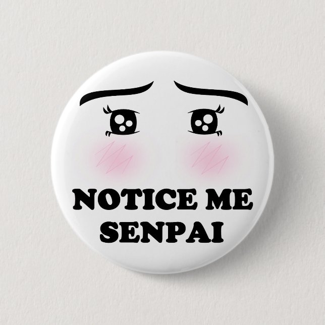 Notice Me Senpai Blushing Anime Girl Kawaii Suki Pinback Button (Front)