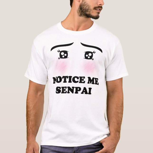 Notice Me Senpai Blushing Anime Girl Kawaii Suki T-Shirt (Front)