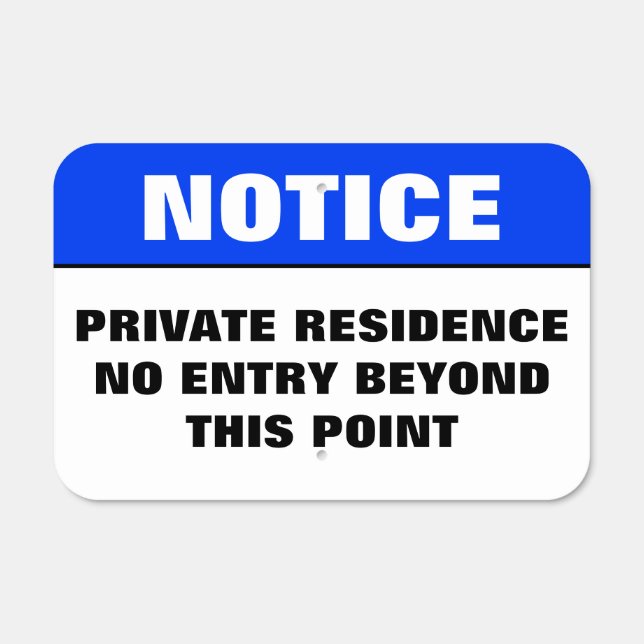 NOTICE NO ENTRY BEYOND THIS POINT PRIVATE PROPERTY METAL SIGN (Front)