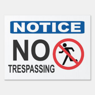 Notice no trespassing Road Sign