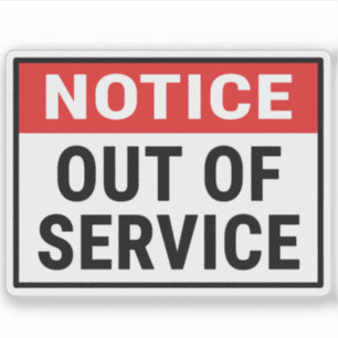 Notice Out Of Service Sticker