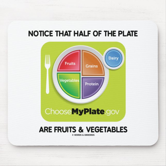 Notice That Half Of Plate Are Fruits & Vegetables Mouse Pad (Front)