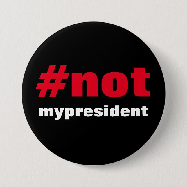 #notmypresident pinback button (Front)