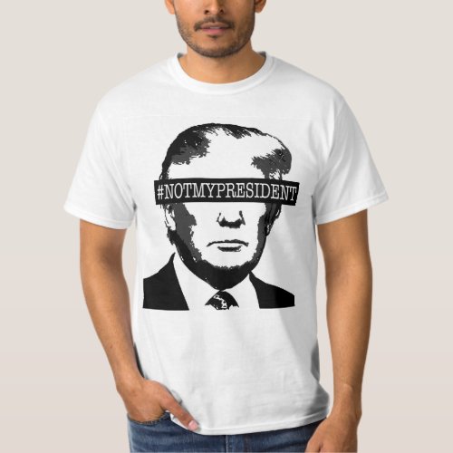 NOTMYPRESIDENT T_Shirt