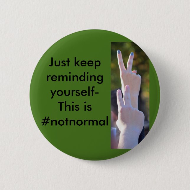 #notnormal pinback button (Front)