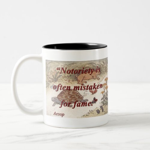 Notoriety Is Often Mistaken _ Aesop Two_Tone Coffee Mug
