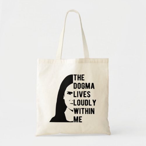 Notorious ACB The Dogma Lives Loudly Within Me Tote Bag