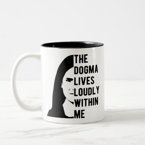 Notorious ACB The Dogma Lives Loudly Within Me Two_Tone Coffee Mug
