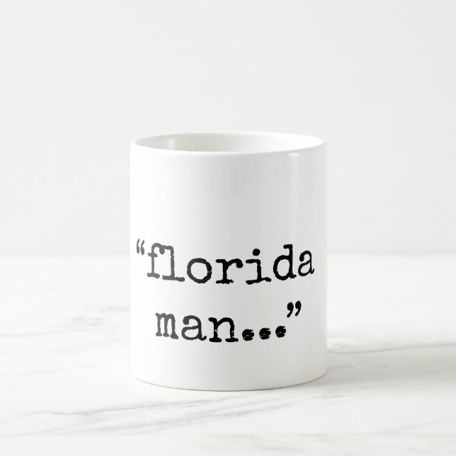 Notorious Florida Man. Coffee Mug (Center)