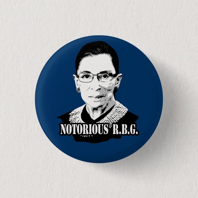 Notorious R.B.G. - Ruth Bader Ginsburg Pinback Button (Front)