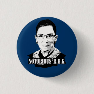 Notorious R.B.G. - Ruth Bader Ginsburg Pinback Button