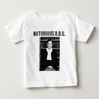 Notorious Rbg Baby T-shirt by aandjdesigns at Zazzle