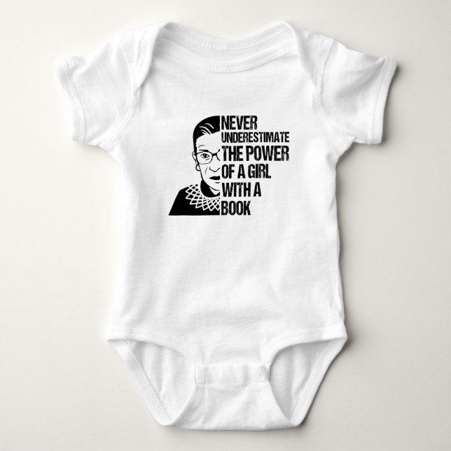 Notorious RBG,Never Underestimate Girl With A Book Baby Bodysuit (Front)