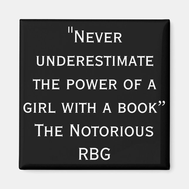 Notorious RBG Never Underestimate Magnet (Front)