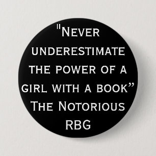 Notorious RBG Never Underestimate Quote Button