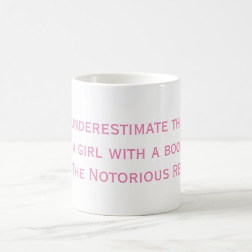 Notorious RBG Never Underestimate Quote Coffee Mug