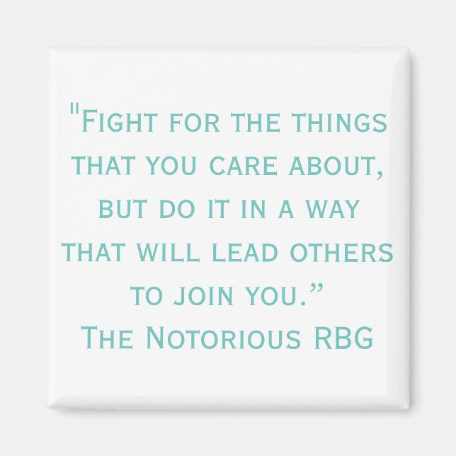 Notorious RBG Quote Magnet (Front)