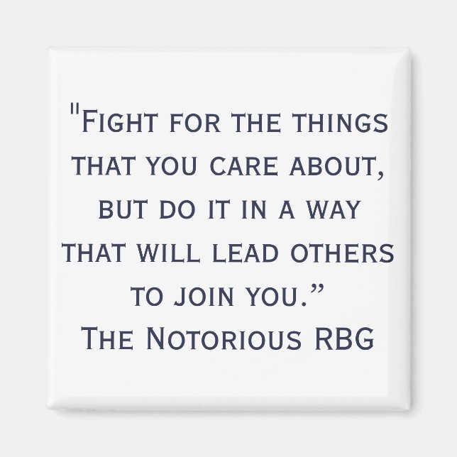 Notorious RBG Quote Magnet (Front)